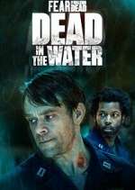 Watch Fear the Walking Dead: Dead in the Water 123movies