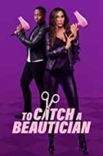 Watch To Catch a Beautician 123movies