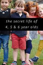 Watch The Secret Life of 4, 5 and 6 Year Olds 123movies
