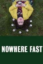 Watch Nowhere Fast 123movies
