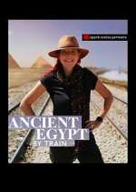 Watch Ancient Egypt by Train 123movies