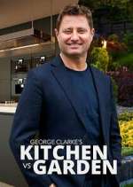 Watch George Clarke\'s Kitchen vs Garden 123movies