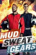 Watch Mud Sweat and Gears 123movies