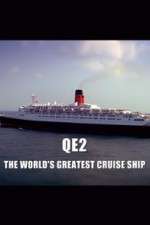 Watch QE2: The World's Greatest Cruise Ship 123movies