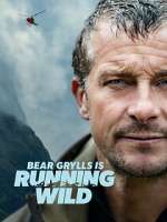 Watch Bear Grylls Is Running Wild 123movies