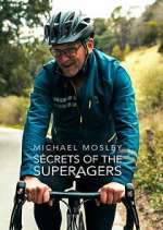 Watch Michael Mosley: Secrets of the Superagers 123movies