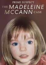 Watch Prime Suspect: The Madeleine McCann Case 123movies