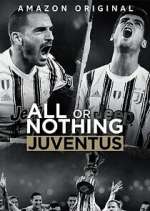 Watch All or Nothing: Juventus 123movies