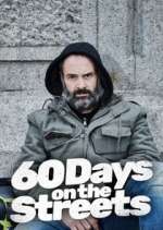 Watch 60 Days on the Streets 123movies