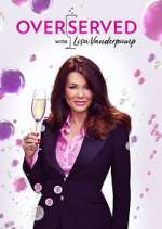 Watch Overserved with Lisa Vanderpump 123movies