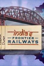 Watch Indias Frontier Railways 123movies