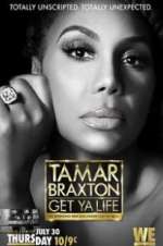 Watch Tamar Braxton: Get Ya Life! 123movies