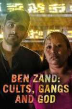 Watch Ben Zand: Cults, Gangs and God 123movies