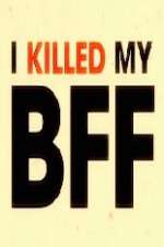 Watch I Killed My BFF 123movies