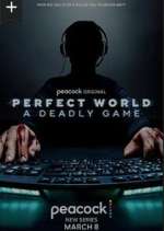 Watch Perfect World: A Deadly Game 123movies