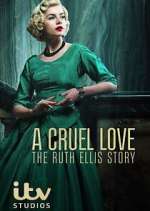 Watch A Cruel Love: The Ruth Ellis Story 123movies