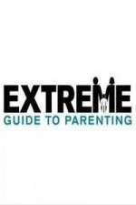 Watch Extreme Guide to Parenting 123movies