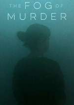 Watch The Fog of Murder 123movies