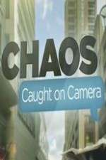 Watch Chaos Caught on Camera 123movies