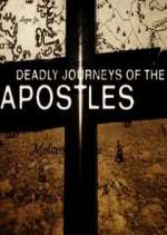 Watch Deadly Journeys of the Apostles 123movies
