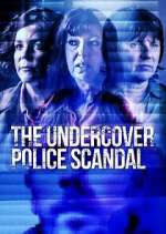 Watch The Undercover Police Scandal: Love and Lies Exposed 123movies