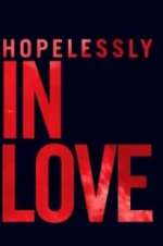 Watch Hopelessly in Love 123movies