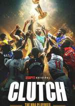 Watch Clutch: The NBA Playoffs 123movies