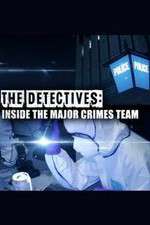 Watch The Detectives: Inside the Major Crimes Team 123movies