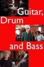 Watch Guitar, Drum and Bass 123movies
