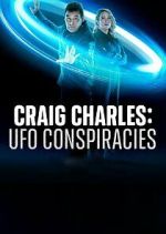 Watch Craig Charles: UFO Conspiracies 123movies