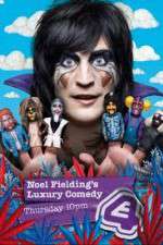 Watch Noel Fielding's Luxury Comedy 123movies