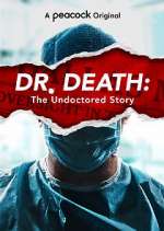 Watch Dr. Death: The Undoctored Story 123movies
