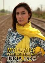 Watch My Family, Partition and Me: India 1947 123movies
