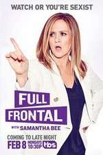Watch Full Frontal with Samantha Bee 123movies