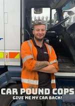 Watch Car Pound Cops: Give Me My Car Back! 123movies