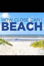 Watch How Close Can I Beach 123movies