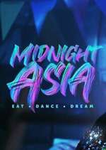 Watch Midnight Asia: Eat Â· Dance Â· Dream 123movies