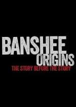 Watch Banshee Origins 123movies