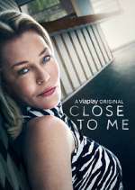Watch Close to Me 123movies
