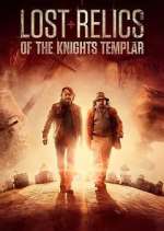 Watch Lost Relics of the Knights Templar 123movies