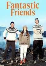 Watch Fantastic Friends 123movies