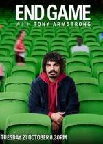 Watch End Game with Tony Armstrong 123movies