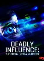 Watch Deadly Influence: The Social Media Murders 123movies