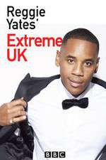 Watch Reggie Yates Extreme UK 123movies