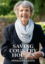 Watch Saving Country Houses with Penelope Keith 123movies