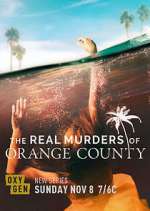 Watch The Real Murders of Orange County 123movies