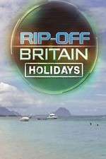 Watch Rip Off Britain Holidays 123movies