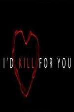Watch I'd Kill for You 123movies