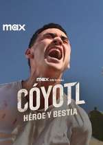 Watch CÃ³yotl, HÃ©roe y Bestia 123movies