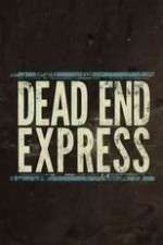 Watch Dead End Express 123movies